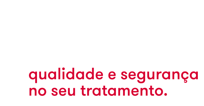 Qualidade e segurança<br/>no seu tratamento